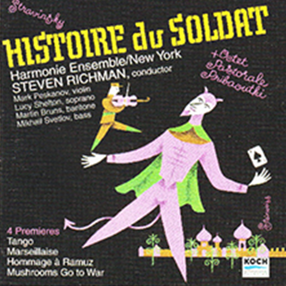 Stravinsky History du Soldat , Harmony Ensemble New York,S.Richmann